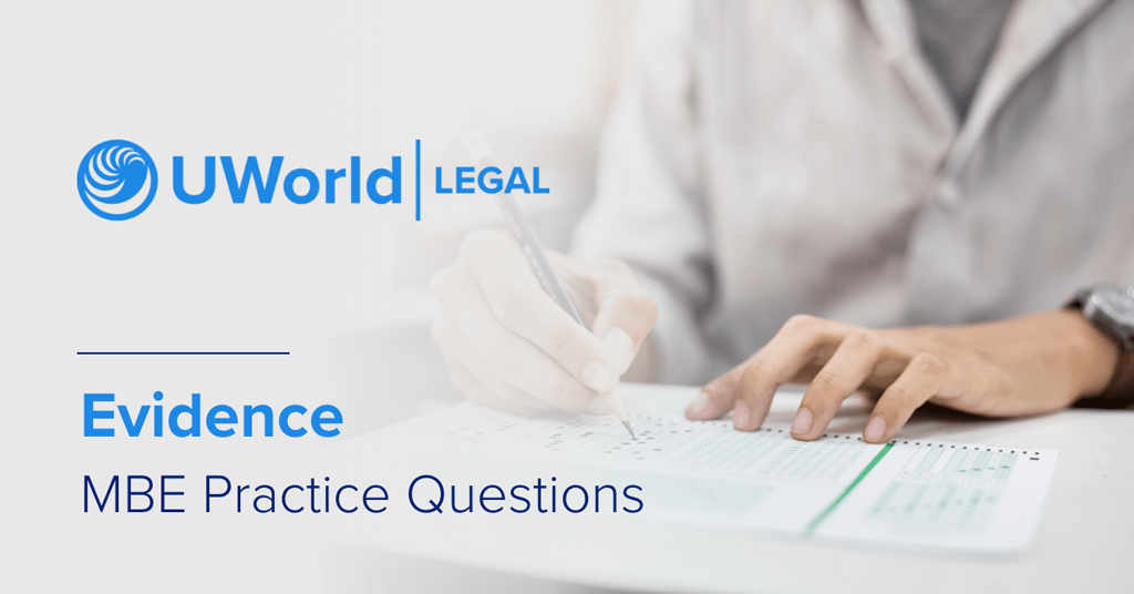 MBE evidence practice questions