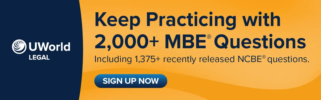 Keep practicing with over 2,000 MBE questions. Including over 1,375 recently released NCBE questions. Click to sign up now.