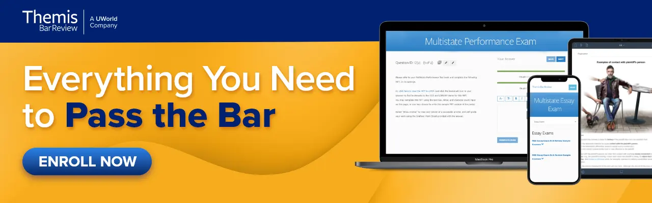 Themis's bar prep course provides everything you need to pass the bar exam. Click here to enroll.