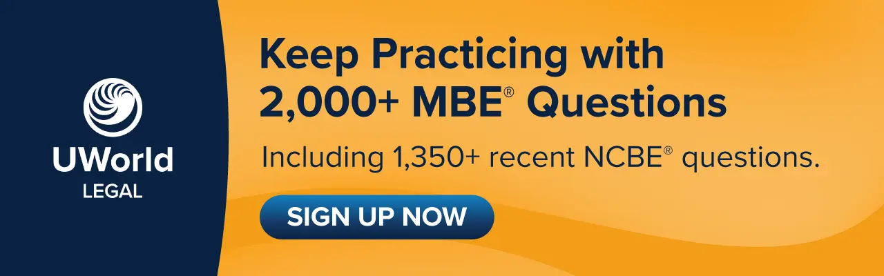 Sign up for UWorld’s MBE QBank with 2,000+ questions, including 1,350+ recently released by NCBE.