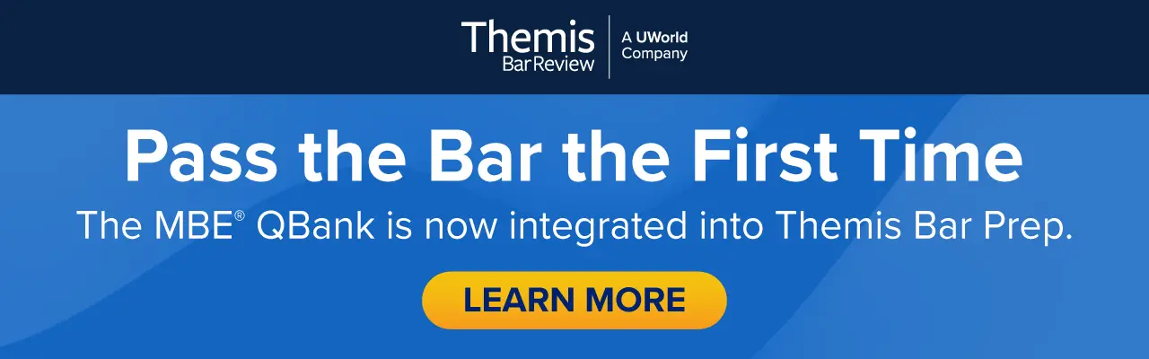 Pass the bar the first time. UWorld’s MBE QBank is now fully integrated into Themis Bar Prep. Click to learn more.